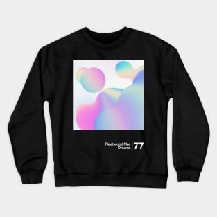 Fleetwood Mac - Dreams / Minimal Style Graphic Artwork Crewneck Sweatshirt